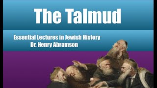 The Talmud Essential Lectures in Jewish History Dr Henry Abramson [upl. by Nairdad903]