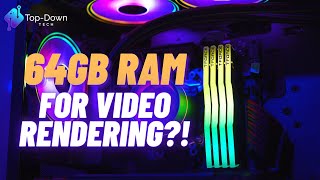 32GB RAM vs 64GB RAM IS THERE AN ADVANTAGE FOR VIDEO RENDERING [upl. by Adnohsed]