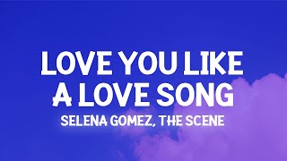 Selena Gomez  Love You Like a Love Song Lyrics no one compares you stand alone [upl. by Nylanej322]