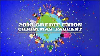 2013 Credit Union Christmas Pageant [upl. by Hortense664]