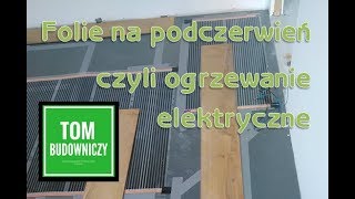 odc 9 ogrzewanie elektryczne folie na podczerwień  kable grzejne pod płytkami [upl. by Ion]