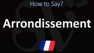 How to Pronounce Arrondissement PARIS French Pronunciation Guide [upl. by Aleirbag]