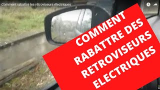 🚗 Comment rabattre les rétroviseurs électriquesHow to fold the electric mirrors [upl. by Rella]