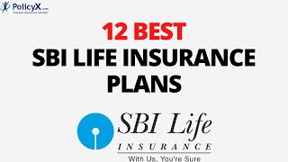 12 Best SBI Life Insurance Plans  PolicyX  Sbi Life Smart Platina Assure [upl. by Nysilla]