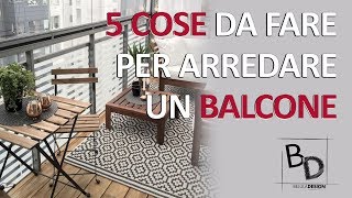 5 Cose DA FARE per Arredare un BALCONE  Belula Design [upl. by Christal]