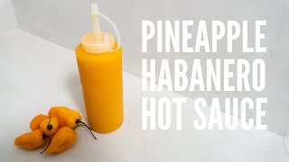 Pineapple Habanero Hot Sauce Recipe  Fermented Hot Sauce [upl. by Ivett]