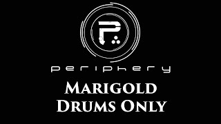 Periphery Marigold DRUMS ONLY [upl. by Vitkun]