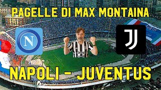 NAPOLI JUVENTUS PAGELLE DI MAX MONTAINA [upl. by Donelu]