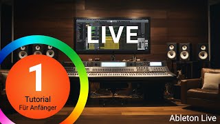 Ableton Live 11 Tutorial 1 Einstieg für Anfänger [upl. by Gilberta]