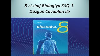 8ci sinif Biologiya KSQ1 Düzgün Cavabları ilə [upl. by Yajnas707]