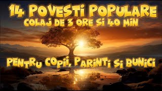 POVESTI POPULARE  COLAJ  3 ORE 40 DE MINUTE  2024 [upl. by Archangel]