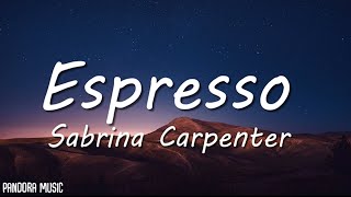 Sabrina Carpenter  Espresso Lyrics [upl. by Esom]