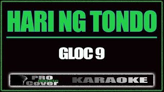 Hari ng Tondo  GLOC 9 KARAOKE [upl. by Hayley]