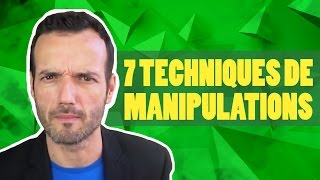 7 techniques de manipulations expliquées [upl. by Coe]