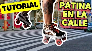 Tutorial patinar en la calle Parte 1 [upl. by Tronna]