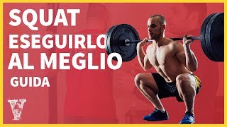 Squat come eseguirlo correttamente Tutorial ed esecuzione squat [upl. by Cloots397]