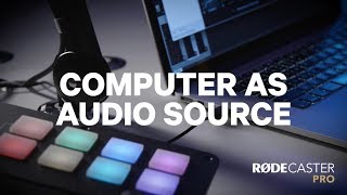 RØDECaster Pro Features  Using your PC as an Audio Source [upl. by Aratnahs441]