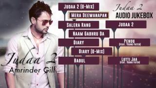 Judaa 2  Full Songs Audio Jukebox  Amrinder Gill [upl. by Bogoch50]