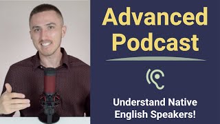 Advanced English Listening Podcast [upl. by Nanek]