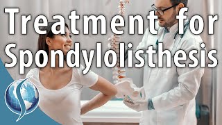 Treatment for Spondylolisthesis [upl. by Eihctir834]