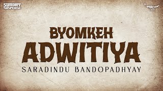 Sunday Suspense  Byomkesh  Adwitiya  Saradindu Bandopadhyay  Mirchi 983 [upl. by Lessirg]