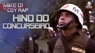 Mike 01 Rap X Coy Rap  Hino do Concurseiro  Vídeo Oficial [upl. by Somisareg]