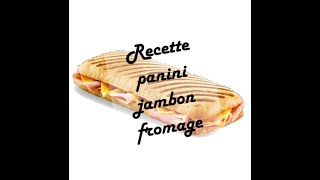 Recette panini jambon fromage [upl. by Koeninger]