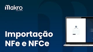 Importação NFe e NFCe  Makro [upl. by Ramgad]