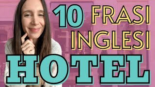 10 FRASI UTILI per parlare in INGLESE in HOTEL [upl. by Anzovin889]