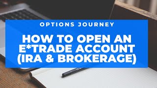 HOW TO OPEN AN ETRADE IRA AND BROKERAGE ACCOUNT FOR NEW INVESTORS [upl. by Schou]