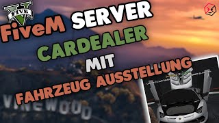 FiveM Cardealer mit Fahrzeug Ausstellung  Autohaus Showroom  FiveM Server einrichten [upl. by Ialokin]