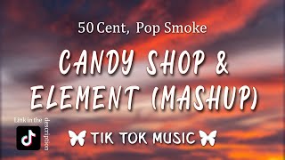 Pop Smoke  Candy Shop X Element TikTok Mashup Lyrics [upl. by Atinwahs]