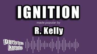 R Kelly  Ignition Karaoke Version [upl. by Ludovika]