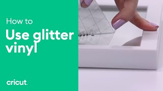 How to Use Glitter Vinyl and Strong Grip Transfer Tape  Vinyl Tips  Cricut™ [upl. by Ayatahs]