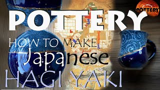 Pottery How to make Japanese Hagi Yaki [upl. by Ainnek]