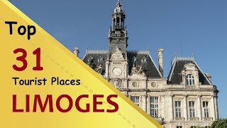 quotLIMOGESquot Top 31 Tourist Places  Limoges Tourism  FRANCE [upl. by Earazed852]