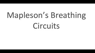 Maplesons Breathing Circuits for the Primary FRCA [upl. by Gehlbach]