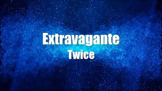 Extravagante  Twice [upl. by Herra]