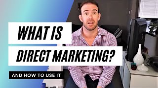 What is Direct Marketing  How Businesses Can Use Direct Marketing [upl. by Einnek940]