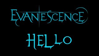 Evanescence  Hello Lyrics Fallen [upl. by Siravaj]