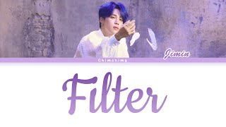 BTS JIMIN  FILTER Lyrics Color CodedHanRomEng [upl. by Allekram]