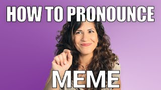 How to Pronounce Meme  American English Pronunciation [upl. by Lois]