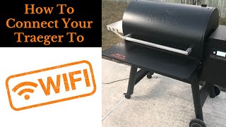 Connect Your Traeger Grill To WiFi  Ironwood 885 [upl. by Bernhard]