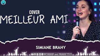 SIMIANE BRAHY  COVER MON MEILLEUR AMI AC  ROSNY KAYIBA [upl. by Magdalen]