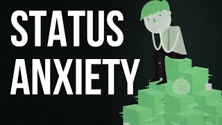 Status Anxiety [upl. by Eiramnwad]