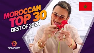 🇲🇦 Top 30 Best Moroccan Songs of 2020 Saad Lamjarred Aymane Serhani L7or amp more 🔥 [upl. by Vaden]