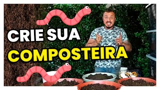 COMPOSTEIRA OU MINHOCÁRIO  Faça você mesmo [upl. by Naneek173]