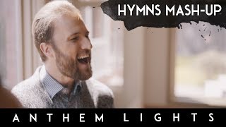 Hymns Mashup  Anthem Lights [upl. by Hymen646]