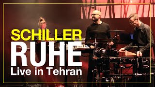 SCHILLER „Ruhequot  Live in Tehran [upl. by Severson900]