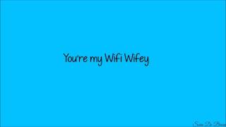 Nick Bean  Wifi Wifey lyrics [upl. by Notsirt668]